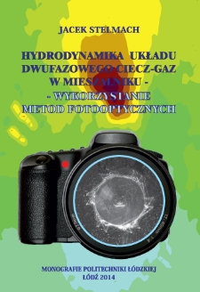 Hydrodynamika układu dwufazowego ciecz-gaz w mieszalniku : wykorzystanie metod fotooptycznych