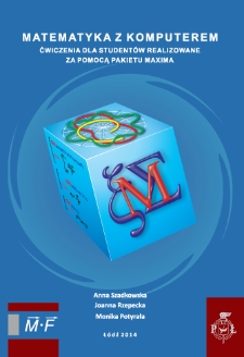 Matematyka z komputerem : ćwiczenia dla studentów realizowane za pomocą pakietu Maxima