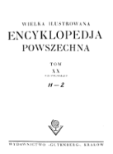Wielka ilustrowana encyklopedja powszechna T. 20 (uzupełniający), H-Ż