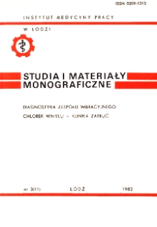 Przewlekłe zatrucie chlorkiem winylu pracowników zatrudnionych przy produkcji polichlorku winylu metodą suspensyjną w latach 1967-1977