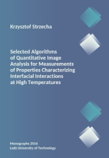Selected Algorithms of Quantitative Image Analysis for Measurements of Properties Characterizing Interfacial Interactions at High Temperatures