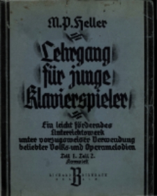 Lehrgang für junge klavierspieler. Ein leicht förderndes Unterrichtswerkunter vorzugsweiser Verwendungbeliebter Volks- und Opernmelodien
