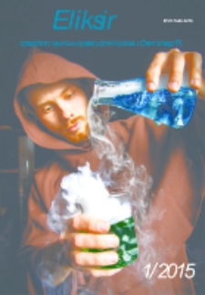Eliksir : czasopismo naukowo-dydaktyczne Wydziału Chemicznego Politechniki Łódzkiej Nr 1 (2015)