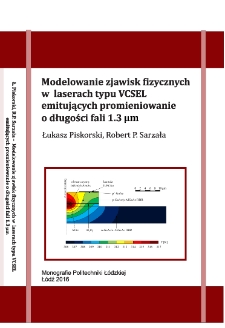 Modelowanie zjawisk fizycznych w laserach typu VCSEL emitujących promieniowanie o długości fali 1.3 &mu;m