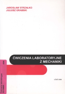Ćwiczenia laboratoryjne z mechaniki : dla student&oacute;w studi&oacute;w zaocznych