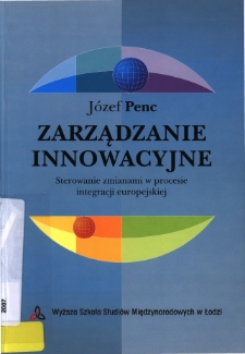 Zarządzanie Innowacyjne. Sterowanie zmianami w procesie integracji europejskiej