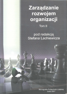 Zarządzanie rozwojem organizacji. T. II