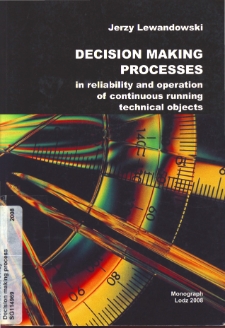 Decision making processes : in reliability and operation of continuous running technical objects