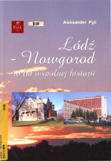 Ł&oacute;dź - Nowgorod : 40 lat wsp&oacute;lnej historii
