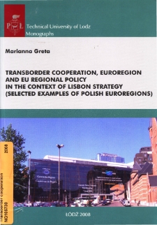 Transborder cooperation, euroregion and EU regional policy in the context of Lisbon Strategy : (selected examples of Polish euroregions)