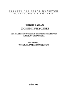Zbiór zadań z chemii fizycznej : dla studentów Wydziału Inżynierii Procesowej i Ochrony Środowiska