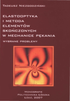 Elastooptyka i metoda elementów skończonych w mechanice pękania : wybrane problemy