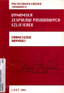Dynamika zespoł&oacute;w posuwowych szlifierek