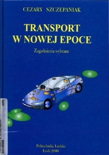 Transport w nowej epoce : zagadnienia wybrane
