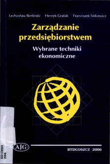 Zarządzanie przedsiębiorstwem : wybrane techniki ekonomiczne