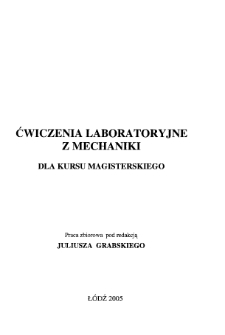 Ćwiczenia laboratoryjne z mechaniki dla kursu magisterskiego : praca zbiorowa