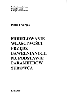 Modelowanie właściwości przędz bawełnianych na podstawie parametr&oacute;w surowca