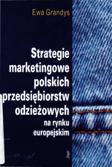 Strategie marketingowe polskich przedsiębiorstw odzieżowych na rynku europejskim