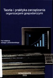 Teoria i praktyka zarządzania organizacjami gospodarczymi