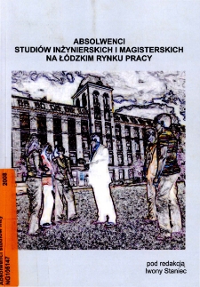 Absolwenci studi&oacute;w inżynierskich i menedżerskich na Ł&oacute;dzkim rynku pracy