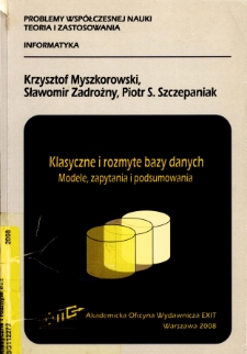Klasyczne i rozmyte bazy danych : modele, zapytania i podsumowania