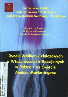 Rynek włókien celulozowych o właściwościach specjalnych w Polsce i na świecie : analiza marketingowa