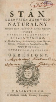 Stan Człowieka Zdrowego Naturalny, Podług Pism Sławnych Nauką Męż&oacute;w