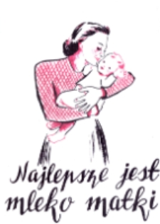 Najlepsze jest mleko matki