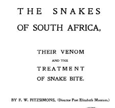 The Snakes of South Africa : Their Venom and the Treatment of Snake Bite / by F.W.Fitzsimons