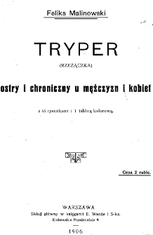 Tryper (rzeżączka) : ostry i chroniczny u mężczyzn i kobiet / Feliks Malinowski