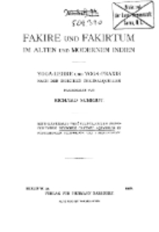 Fakire und Fakirtum im alten und modernen Indien; Yoga-Lehre und Yoga-Praxis nach den indischen Originalquellen, dargestellt von Richard Schmidt