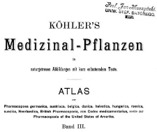 K&ouml;hler's Medizinal-Pflanzen in naturgetreuen Abbildungen mit kurz erl&auml;uterndem Texte : Atlas zur Pharmacopoea germanica, austriaca, belgica, danica, helvetica, hungarica, rossica, suecica, Neerlandica, British Pharmacopoeia, zum Codex medicamentarius, sowie zur Pharmacopoeia of the United States of Amerika. Bd. 3, Neueste Medizinalpflanzen und Verwechselungen / bearb. von Max Vogtherr und M. G&uuml;rke