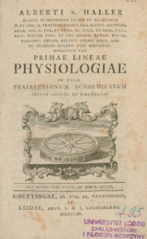 Alberti Haller, ... Primae lineae physiologiae in usum praelectionum academicarum
