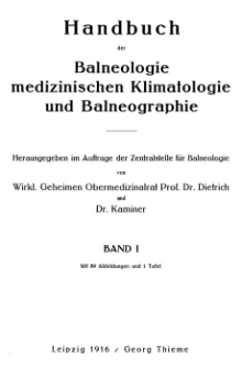 Handbuch der Balneologie, medizinischen Klimatologie und Balneographie. Band I / by Dietrich E., Kaminer S.