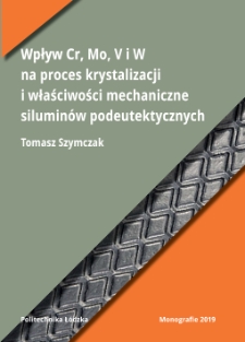Wpływ Cr, Mo, V i W na proces krystalizacjii właściwości mechaniczne siluminów podeutektycznych