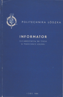 Informator dla kandydat&oacute;w na studia w Politechnice Ł&oacute;dzkiej