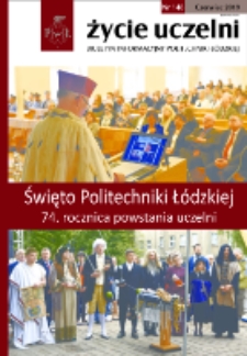 Życie Uczelni : biuletyn informacyjny Politechniki Łódzkiej nr 148 (2019) [PDF]