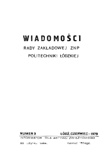 Wiadomości Rady Zakładowej ZNP Politechniki Ł&oacute;dzkiej - Nr. 3/1979