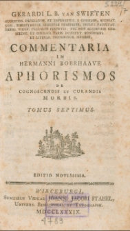 Commentaria in Hermanni Boerhaave Aphorismos, de cognoscendis et curandis morbis. T. 7
