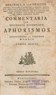 Commentaria in Hermanni Boerhaave Aphorismos, de cognoscendis et curandis morbis. T. 9