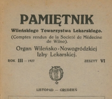 Pamiętnik Wileńskiego Towarzystwa Lekarskiego R. III, 1927 zeszyt VI