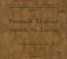 Pamiętnik Kliniczny Szpitala Św. Łazarza, R.I, z.2 (1931)