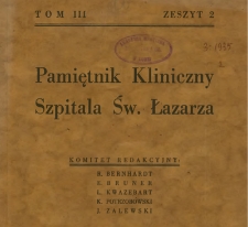 Pamiętnik Kliniczny Szpitala Św. Łazarza, R.III, z.2 (1935)