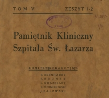 Pamiętnik Kliniczny Szpitala Św. Łazarza, R.V, z. 1-2 (1937)