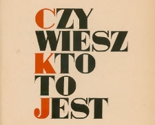 Czy wiesz kto to jest? / pod og&oacute;lną redakcją Stanisława Łozy