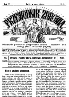 Przewodnik Zdrowia : pismo poświęcone pielęgnowaniu zdrowia i sposobowi życia według praw i wskaz&oacute;wek przyrody, R.IX, Nr 3, (1903)