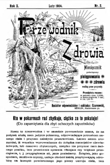 Przewodnik Zdrowia : pismo poświęcone pielęgnowaniu zdrowia i sposobowi życia według praw i wskaz&oacute;wek przyrody, R.X, Nr 2 (1904)