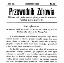 Przewodnik Zdrowia : pismo poświęcone pielęgnowaniu zdrowia i sposobowi życia według praw i wskaz&oacute;wek przyrody, R.XI, Nr 10, (1905)
