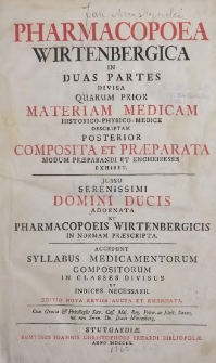 Pharmacopoea Wirtenbergica in Duas partes quarum pror