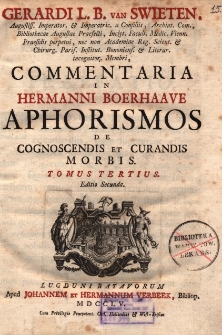 Commentaria in Hermanni Boerhaave Aphorismos, de cognoscendis et curandis morbis. T. 3
